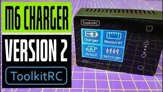 ToolkitRC M6 150W 10A 2-6S Smart Battery Balance Charger // Upgraded V2 new version review