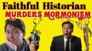 Faithful Historian Murders Mormonism [Mormonism Live 208]