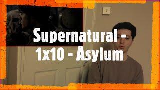 Supernatural - 1x10 Reaction - "Asylum"