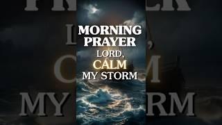 Morning Prayer: God, Calm the Storm in My Heart #morningprayer #prayer #jesus