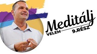 Üresség - Teljesség - Meditálj velem - 9.rész