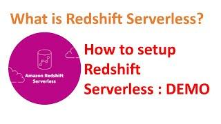 Amazon Redshift Serverless DEMO | Intro to AWS Redshift Serverless| How to setup Redshift Serverless