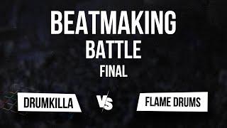 Drumkilla VS Flame Drums || Final || V1 BEATMAKING BATTLE 28.06.2024