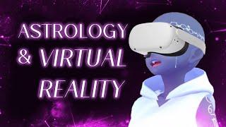 Astrology & Virtual Reality