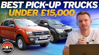 PICK-UP TRUCKS UNDER £15,000 YOU SHOULD BUY!