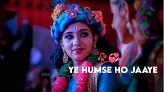 humdard hai humdum bhi hai song status Radha Krishna whatsapp status  lofi song status