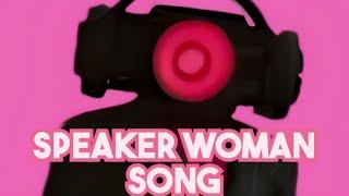 SPEAKER WOMAN SONG (Song by @MrFuzzy21)