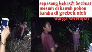 VIRAL!! SEPASANG KEKASIH BERBUAT MESUM DI KEBUN!! DI GREBEK WARGA SETEMPAT!!