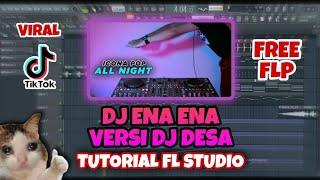 DJ ENA ENA Viral TikTok FL Studio Terbaru