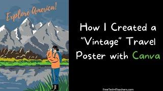 How I Created a "Vintage" Travel Poster With Canva