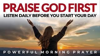 Start Your Day With Praise And See Your Day Bless | Morning Prayer, Devotional, Motivation