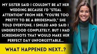 My sister banned me from her wedding for being "too pretty," so I exposed her affair with my ex.