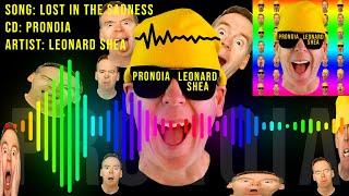 LOST IN THE SADNESS FROM THE CD PRONOIA BY LEONARD SHEA - LEONARD SHEA MUSIC