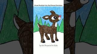 How to draw Rudolph, the Red Nosed Reindeer