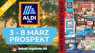 ALDİ SÜD Prospekte der Woche - Rabatt Angebote DE | 3 März 2025 - 8 März 2025 Prospekt