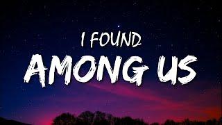 I Found Among Us (Tik-Tok Version) | (Among Us Remix)