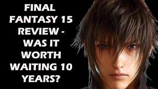 Final Fantasy 15 Review - Was It Worth Waiting For 10 Years?