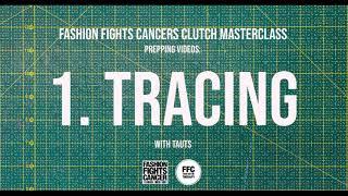 Clutch Masterclass Prep 1.Tracing - Fashion Fights Cancer