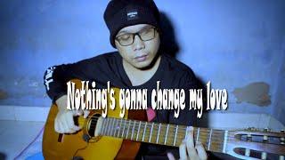 Nothing's Gonna Change My Love For You |Classical Fingerstyle Guitar