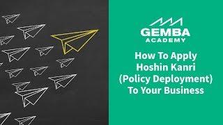 Lean How to Apply Hoshin Kanri (Policy Deployment) To Your Business