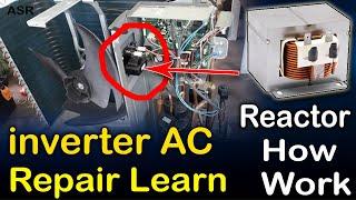 inverter split AC error show What is reactor in inverter AC How check Reactor inverter AC repair