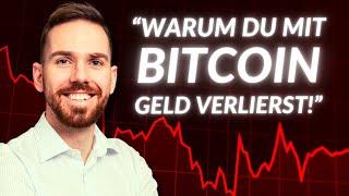 Warum du mit Bitcoin im Minus bist, Geld verlierst & was du jetzt tun solltest