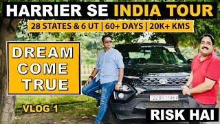 EP- 1 | Harrier Se All India Trip | 20000 Kms Ka Tour  | 28states+6UT #autotubeindia