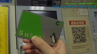 Suica IC card, how to Get at railway station in Tokyo. filmed Sep. 2024. (Please watch Revised Ver.)