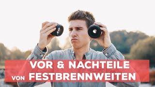 FESTBRENNWEITEN - Vor & Nachteile - 35mm / 50mm / 85mm