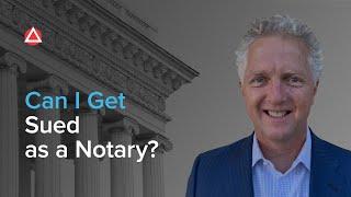 Can I Get Sued as a Notary?