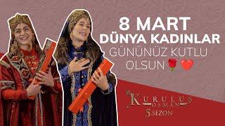 Kuruluş Osman Setinde 8 Mart Dünya Kadınlar Günü'nü Kutladık! ️