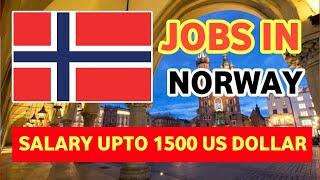 JOBS IN NORWAY  2024 ∆ SALARY IN US $ DOLLAR ∆ AFTER VISA  PAYMENT ∆ NORWAY JOBS