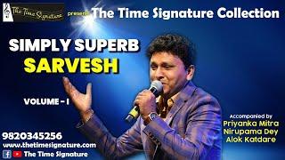 SIMPLY SUPERB SARVESH I THE TIME SIGNATURE COLLECTION I SARVESH MISHRA