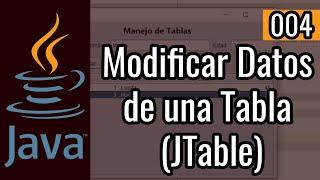 004 ¿Cómo Modificar Datos de un JTable en Java? | Manipulación de JTable