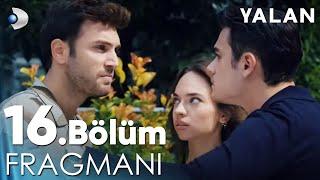 Yalan 16. Bölüm Fragmanı | YENİ GÜNÜNDE CUMARTESİ 20.00