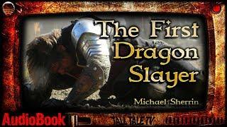 The First Dragon Slayer ️ Epic Fantasy Short Story ️ by Michael Sherrin