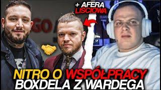 NITRO O WSPÓŁPRACY BOXDELA Z WARDĘGĄ + AFERA LIŚCIOWA