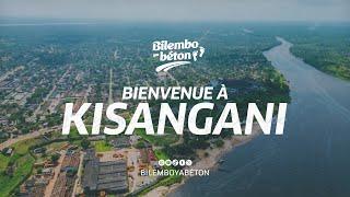 BIENVENUE A KISANGANI !!!