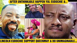 BREAKING LINCOLN EUDOCHIE SUPPORT QUEENMAY & DO UNIMAGINABLE AFTER UNTHINKABLE HAPPEN YUL EUDOCHIE &