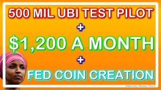 GUARANTEED 1200 PER MONTH, UBI TEST PILOT PROGRAM WITH 500M A YEAR, AND FED COIN CREATION FOR BIDEN