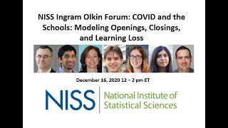 Ingram Olkin Forum: COVID and the Schools: Modeling Openings, Closings, and Learning Loss - Dec 2020