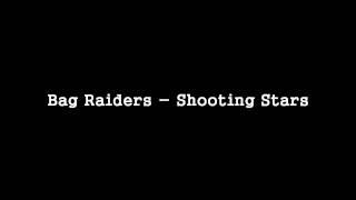 Bag Raiders - Shooting Stars