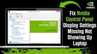 How To Fix Nvidia Control Panel Display Settings Missing Not Showing Up Laptop