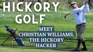 Meet the Hickory Hacker, Long Island Hickory Golfer Christian Williams