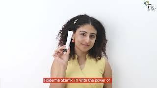 Best Treatment for Melasma and Hyperpigmentation | Fixderma Skarfix-TX Cream | Expert Recommended