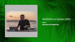 Nacho Sotomayor - Meditelectro Session 2020