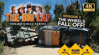 'The Big Lap' Original Series EP 2 - The Wheels Fall Off!