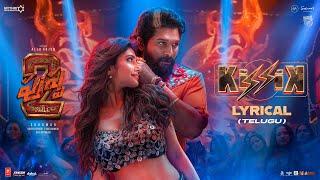 KISSIK Lyrical Video | Pushpa 2 The Rule | Allu Arjun | Sukumar | Sreeleela | DSP