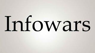 How to Pronounce ''Infowars''