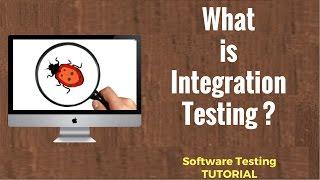 What is Integration Testing?   Software Testing Tutorial